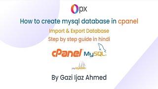 How to create mysql database in cpanel | Import & Export Database | PhpMyAdmin | Cpanel | Create DB