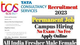 Tcs recruitment 2023 | Tcs recruitment 2023 for freshers | Tcs Job vacancy 2023 | Tcs Job | Jobs