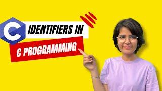 10. Identifiers in C Programming | Rules for naming Identifiers