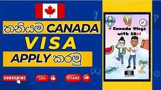 Canada student visa application | Student visa එකට තනියම apply කරමු | Apply visa with GCKey account