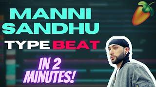 How To Make Manni Sandhu Type Beat | In 2 Minutes | FL Studio Tutorial