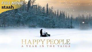 Happy People: A Year in the Taiga | Documentary | Full Movie | Werner Herzog