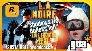 ️ L.A. Noire: Episode 2 - Dark Alleys & Bright Lights [Mindhunter X Broadchurch Vibes]