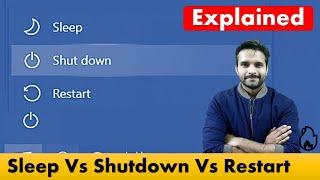  Shutdown Vs Restart Vs Sleep | Explained