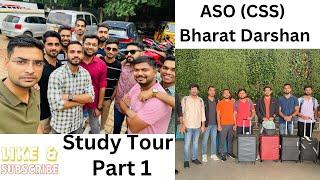 ASO(CSS) Bharat Darshan | Study Tour| SSC CGL 2022 Batch| PART 1 #ssc #ssccgl #bharatdarshan