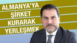 Almanya'da Şirket Kurmak | Almanya'ya Şirket Kurarak Yerleşmek