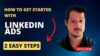 How to get started with Linkedin ads - A beginners guide to Linkedin Ads