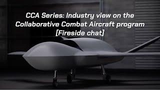 CCA Series: Industry view on the Collaborative Combat Aircraft program [Fireside chat]