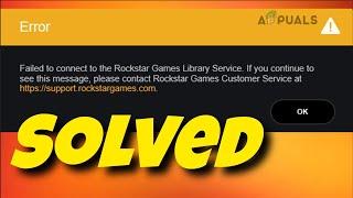 Failed To Connect To The Rockstar Games Library Service | Rockstar Launcher Issue Resolved | GTAV