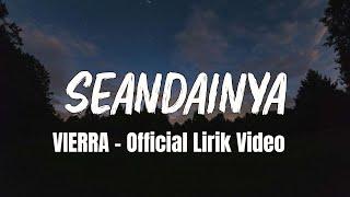 Seandainya - Vierra (Lirik Lagu - Lyrics)