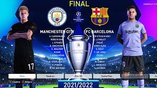 PES 2021 - Manchester City vs Barcelona - Final UEFA Champions League [UCL] 2021/2022