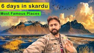 Skardu Pakistan Trip | Complete 6 Days Tour | Travel Pakistan