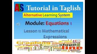 Video 184  -  ALS Algebra Tutorial in Taglish: Lesson 1 - Mathematical Expressions