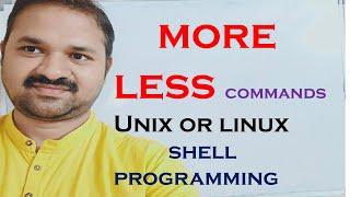 more || less || Commands || UNIX || LINUX || Shell || Scripting || Programming || OS
