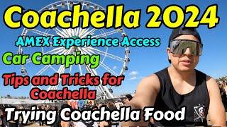 Coachella 2024: Car Camping, Food, AMEX Experience Access, Tips and Tricks