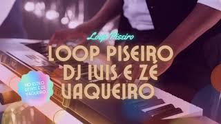 Loop Piseiro - Dj Ivis e Ze Vaqueiro - BPM 79