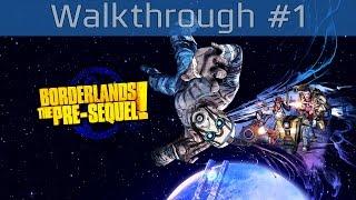 Borderlands: The Pre-Sequel! - Walkthrough Part #1 [HD 1080P]