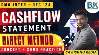 CMA Inter Dec '24 | Corporate Accounting | Cash Flow Statement - Direct Method | CA Bishnu Kedia