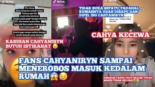 Rumah Cahyaniryn Diserang Fans Sampai Menerobos Masuk - Cahyaniryn Kecewa