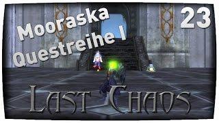 Let´s Play Last Chaos #023 [GER] Mooraska Questreihe I [Deutsch HD] Gamigo / EU