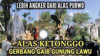 Viral! Inilah Gerbang Ghaib Alas Ketonggo Lereng Gunung Lawu Lebih Angker dari Alas Purwo