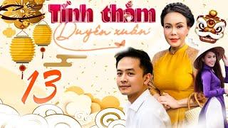 PHIM TẾT TÌNH THẮM DUYÊN XUÂN - TẬP 13 | PHIM BỘ VIỆT NAM MỚI NHẤT 2024 | PHIM HÀI TẾT MỚI NHẤT 2024