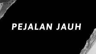 EXPLORE - PEJALAN JAUH- SEKALI JALAN YA JALAN JAUH 