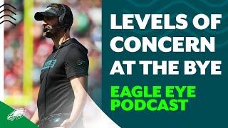 Biggest Eagles concerns at the bye week | Eagle Eye Podcast