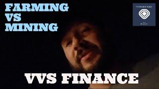 VVS FINANCE: FARMING VS MINING #vvsfinance #VVS