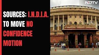 Opposition Front INDIA Plans No Confidence Motion In Lok Sabha: Sources