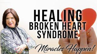 Miracles Happen! Healing Broken Heart Syndrome