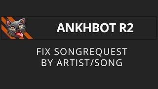 [AnkhBot Tutorial] Fix error with songrequest by artist/song (Streamlabs Chatbot)