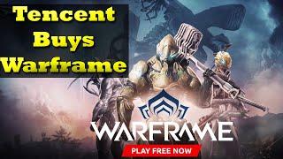 Warframe Bought By Chinese Overlord Tencent | Is Warframe Safe?