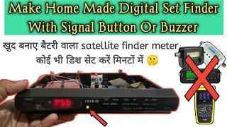 How To Make Satellite Finder Meter With Buzzer Or Signal Button || Home Made Digital Sat Finder 2021