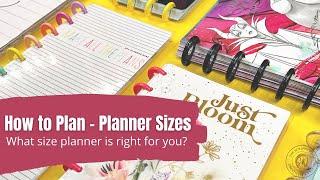 How to Plan:  What Size Planner is Right for You? || Planner Basics || The Happy Planner