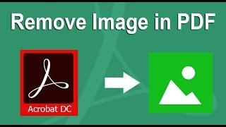 How to Remove Image From PDF Document in Adobe Acrobat Pro