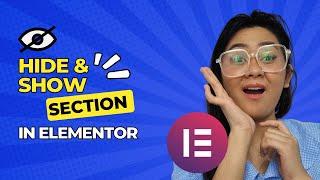How to Hide & Show Sections in Elementor | Elementor Hide section Trick