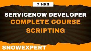 ServiceNow Complete Development Training | Learn ServiceNow Scripting