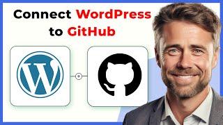 How to Connect WordPress to Github (Full 2024 Guide)