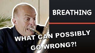 BREATHING - what can possibly go wrong!?