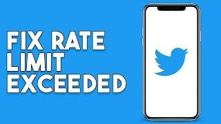 How To Fix Rate Limit Exceeded Twitter iPhone