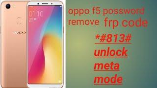 oppo f5 possword unlock without test point in Unlocktool by meta mode