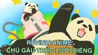 GẤU TRÚC SIÊU LƯỜI | REVIEW PHIM ANIME HAY