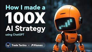 How I Made 100x AI Strategy using ChatGPT /w Pionex