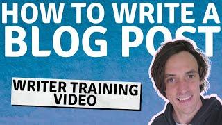 Blog Post Writing Template and Structure Guide (My Writer Training Video)