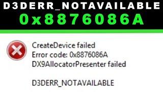 0x8876086A D3DERR_NOTAVAILABLE in Windows 10