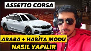 Assetto Corsa Araba Modu ve Harita Modu Nasıl Yapılır