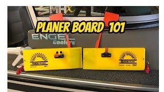 Planer board 101