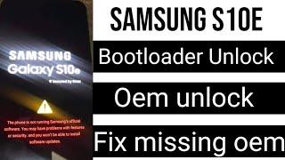 Samsung Galaxy S10E Bootloader Unlock/OEM Unlocking/Fix Hidden OEM