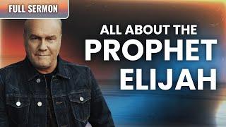 The Amazing Life Of The Prophet Elijah (With Greg Laurie)